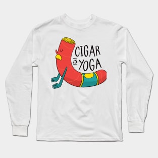 Cigar Is Yoga Long Sleeve T-Shirt